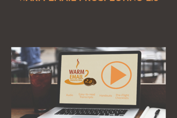 Ed Gandia – Warm Email Prospecting 2.0 onnline courses