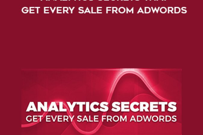 Ed Leake – Analytics Secrets that Get Every Sale from AdWords onnline courses