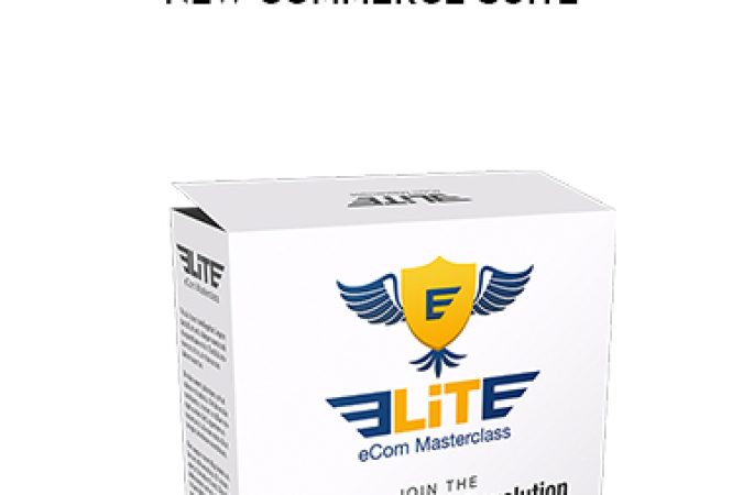 Elite eCom Masterclass + Hot Bonus – New Commerce Suite onnline courses