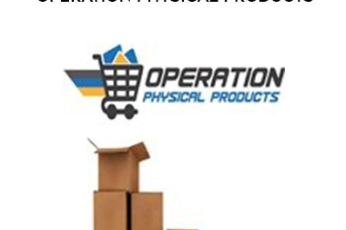 Ezra Firstone and Jason Fladlien – Operation Physical Products onnline courses