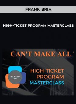 Frank Bria – High-Ticket Program Masterclass onnline courses