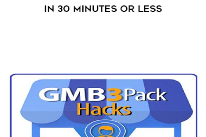 GMB 3Pack HACKS 2019 – Rank For Tough Keywords In 30 Minutes Or Less onnline courses