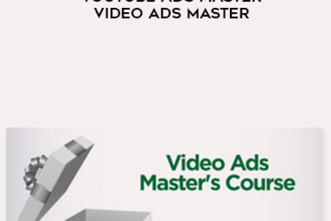 Get More Views – YouTube Ads Master – Video Ads Master onnline courses