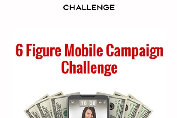 Greg Davis – 6 Figure Mobile Campaign Challenge onnline courses