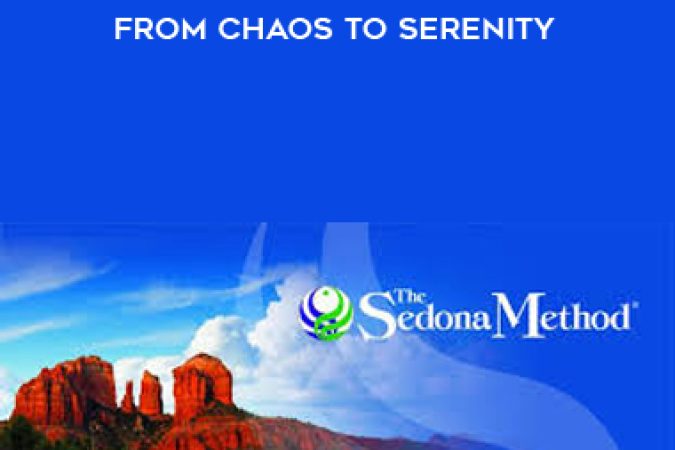 Hale Dwoskin - Sedona Method - From Chaos To Serenity onnline courses