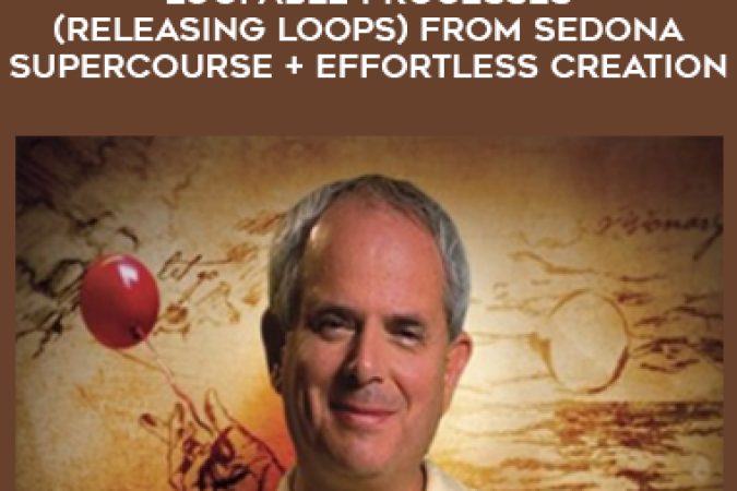 Hale Dwoskin – Loopable Processes (Releasing Loops) from Sedona Supercourse + Effortless Creation onnline courses