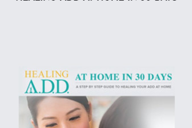 Healing ADD at Home in 30 Days onnline courses