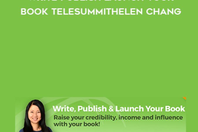 Helen Chang – Write Publish Launch Your Book TelesummitHelen Chang onnline courses