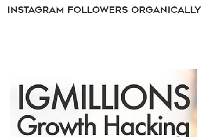 IG Millions – How To Build 1 Million Instagram Followers Organically onnline courses