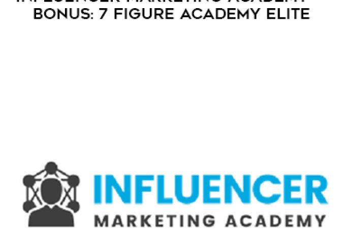 Influencermarketing.academy - INFLUENCER MARKETING ACADEMY + BONUS: 7 FIGURE ACADEMY ELITE onnline courses