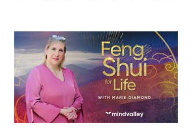 Marie Diamond - Mind Valley - Feng Shui For Life onnline courses