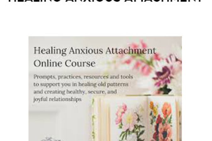 Elizabeth Gillette - Healing Anxious Attachment onnline courses