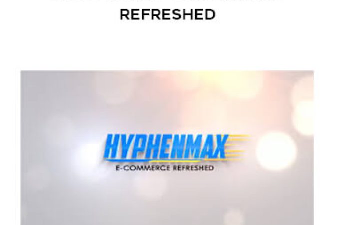 Dion Jaffee - Hyphenmax - Ecommerce Refreshed onnline courses