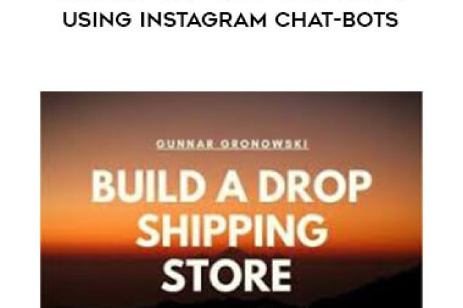 Gunnar Gronowski - Build a Drop Shipping Store using Instagram Chat-bots onnline courses