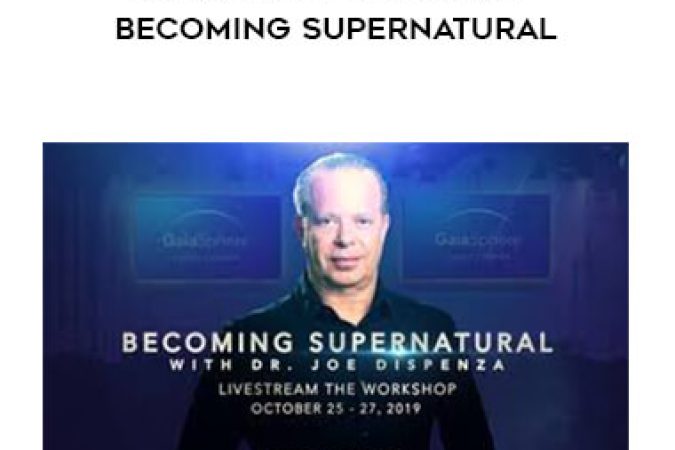 Joe Dispenza - Gaia.com LIVE ACCESS - Becoming Supernatural onnline courses