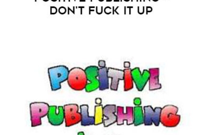 Positive Publishing - Don't Fuck it Up onnline courses