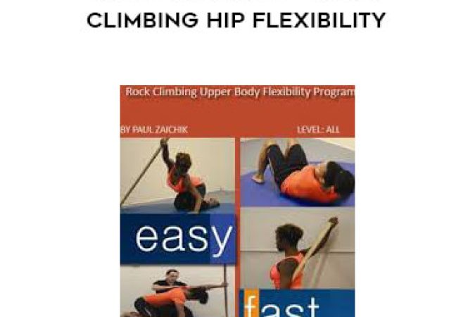 Paul Zaichik - Easy Flexibility - Rock Climbing Hip Flexibility onnline courses