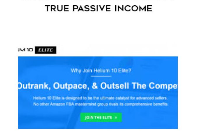 Helium 10 Elite - Amazon FBA Mastermind 2019 True Passive Income onnline courses