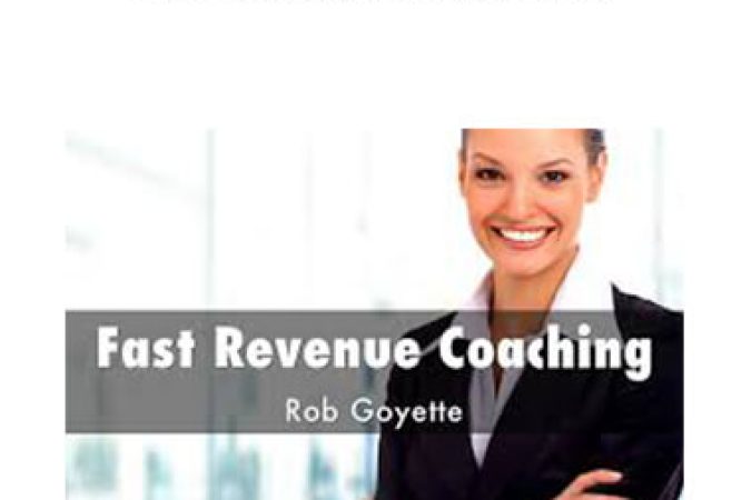 Rob Goyette - Fast Revenue Coaching onnline courses