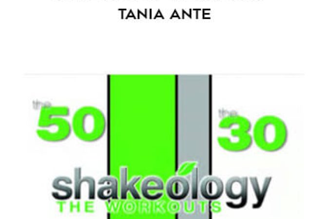 BeachBody - Shakeology The 30 & 50 - Tania Ante onnline courses