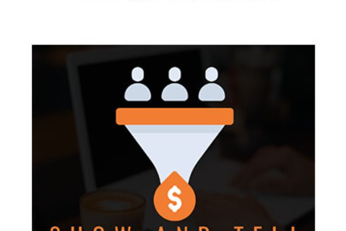 Ben Adkins - Show And Tell Funnel onnline courses