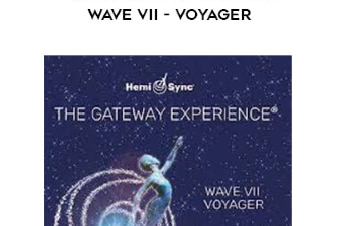 Monroe Institute (Hemi-Sync) - The Gateway Experience - Wave VII - Voyager onnline courses