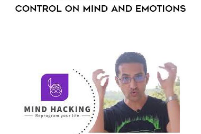 Ahmed Elshahawy - Mind Hacking Build Ultimate Control on Mind and Emotions onnline courses