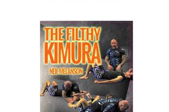 Neil Melanson - The Filthy Kimura onnline courses