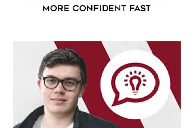 Leon Chaudhari - Confidence Mastery: Become More Confident Fast onnline courses