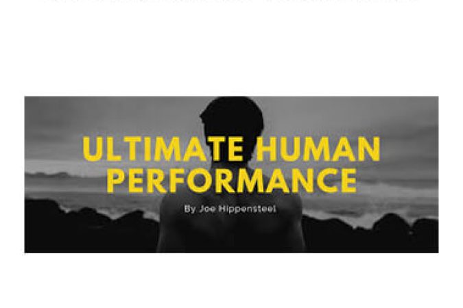 Joe Hippensteel - Ultimate Human Performance onnline courses