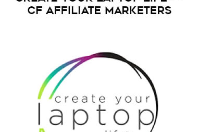 Create Your Laptop Life™ - CF Affiliate Marketers onnline courses