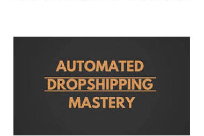 Carl Parnell - Automated Dropshipping Mastery onnline courses