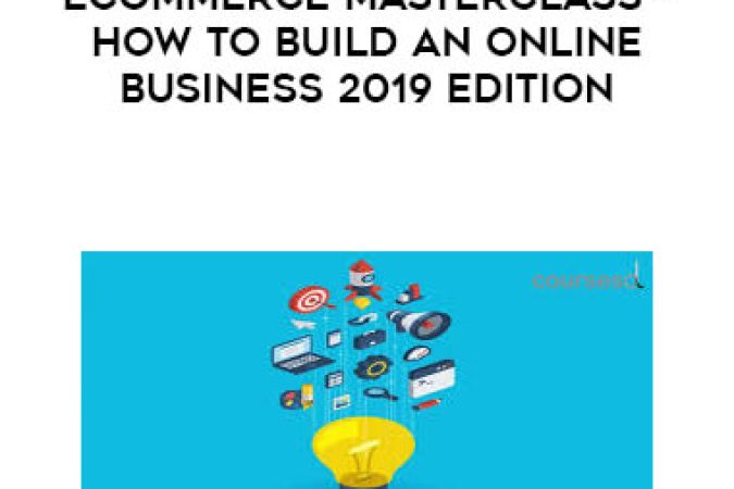 Ecommerce Masterclass - How to Build an Online Business 2019 Edition onnline courses