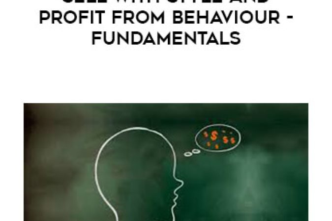 Sell with Style and Profit from Behaviour - Fundamentals onnline courses