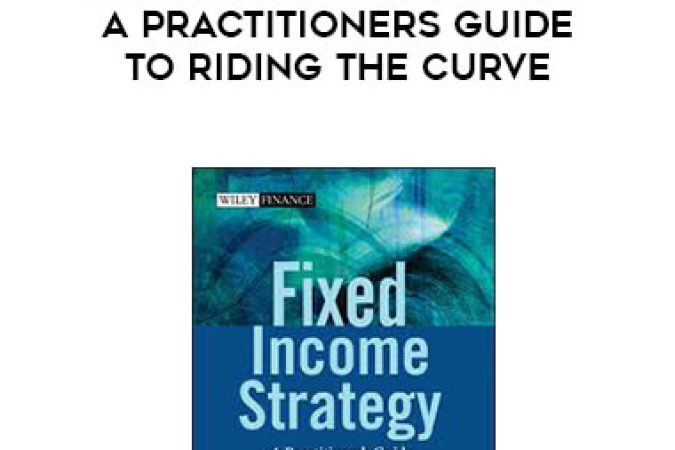 Tamara Mast Henderson - Fixed Income Strategy. A Practitioners Guide to Riding the Curve onnline courses