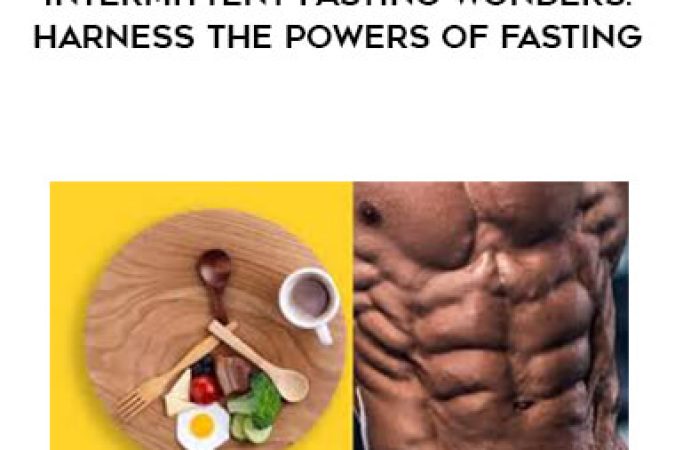 Intermittent Fasting Wonders: Harness the Powers of Fasting onnline courses