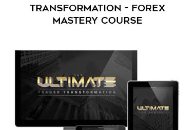 The Ultimate Trader Transformation - FOREX Mastery Course onnline courses