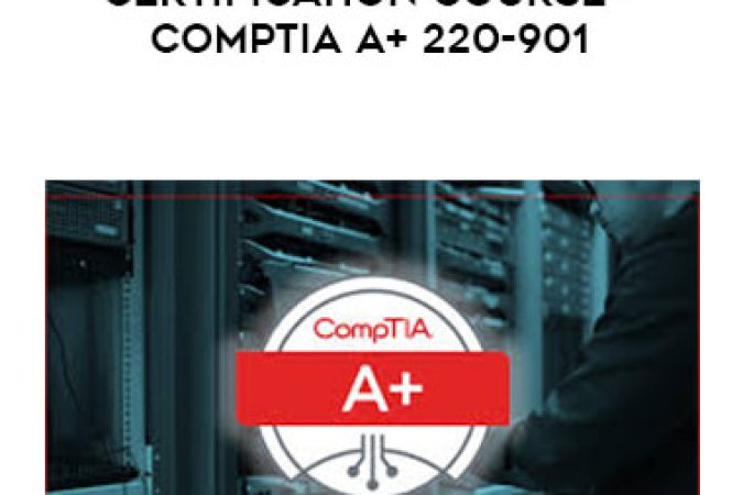 Certification Course - CompTIA A+ 220-901 onnline courses