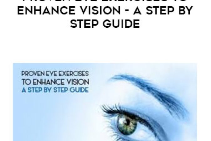 Sriram Balu - Proven Eye Exercises To Enhance Vision - A Step By Step Guide onnline courses