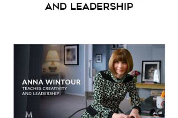 Anna Wintour - Teaches Creativity and Leadership onnline courses