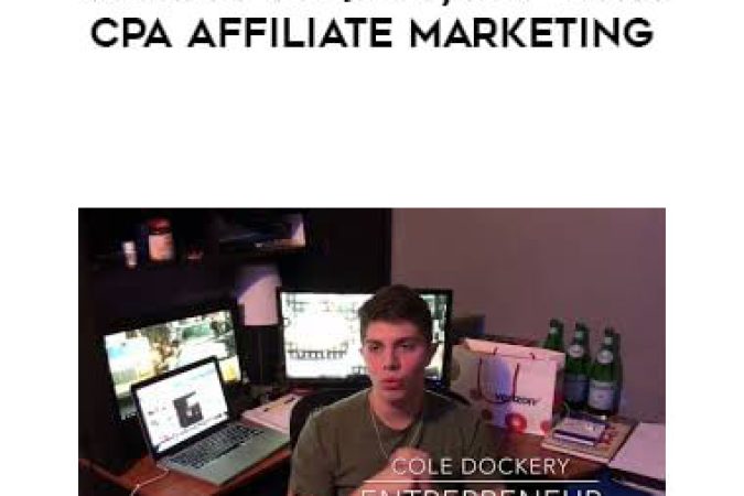 Cole Dockery - 30 Days To $300/Day With Cpa Affiliate Marketing onnline courses