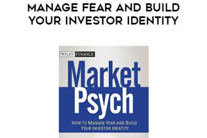 Richard L.Peterson - MarketPsych. How to Manage Fear and Build Your Investor Identity onnline courses