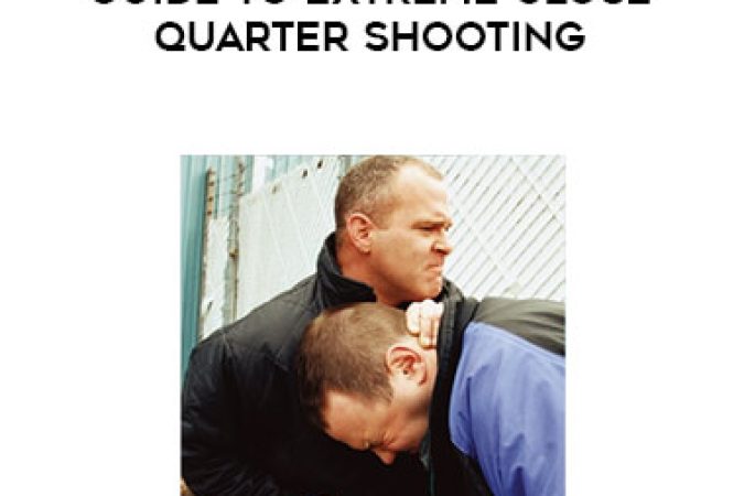 Jim Grover - Guide to Extreme Close Quarter Shooting onnline courses