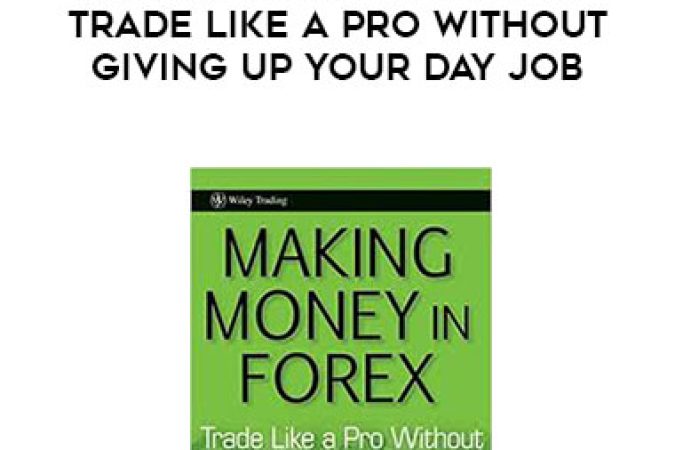 Ryan Okeefe - Making Money in Forex - Trade Like a Pro Without Giving Up Your Day Job onnline courses