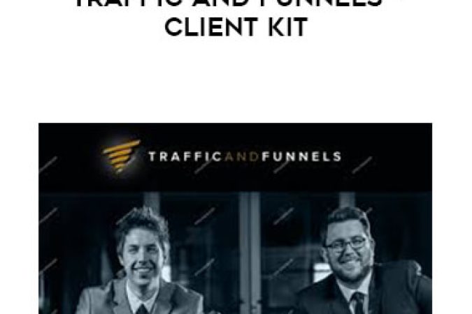 Chris Evans and Taylor Welch - Traffic and Funnels - Client Kit onnline courses