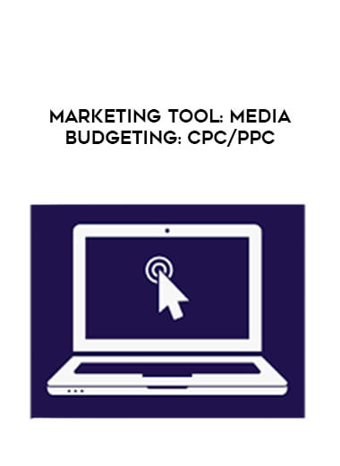 Marketing Tool: Media Budgeting: CPC/PPC onnline courses