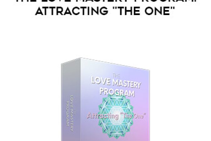 Leeor Alexandra - The Love Mastery Program: Attracting "The One" onnline courses