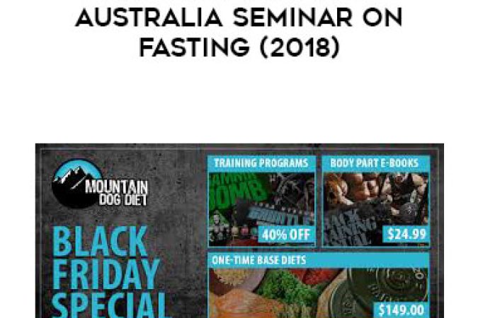 John Meadows - Mountain Dog Diet - Australia Seminar on Fasting (2018) onnline courses