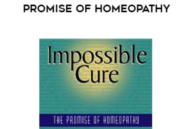 Amy L. Lansky - Impossible Cure - The Promise of Homeopathy onnline courses