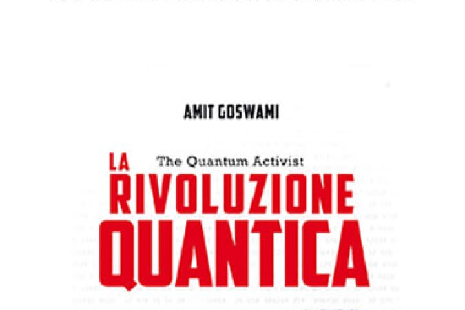 Amit Goswami - La rivoluzione quantica onnline courses